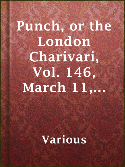 Title details for Punch, or the London Charivari, Vol. 146, March 11, 1914 by Various - Available